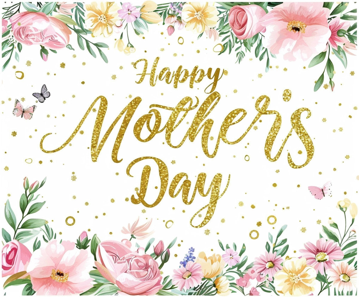 Happy Mother's Day" written in gold glittery script surrounded by pink and yellow flowers, green leaves, and butterflies on a white background—a perfect photo-worthy Flower Photography Happy Mother’s Day Backdrop-ideasbackdrop by ideasbackdrop.
